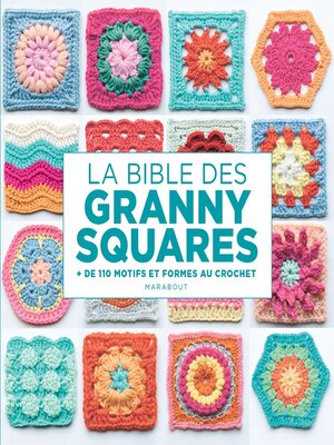 cover image of La bible des Granny squares
